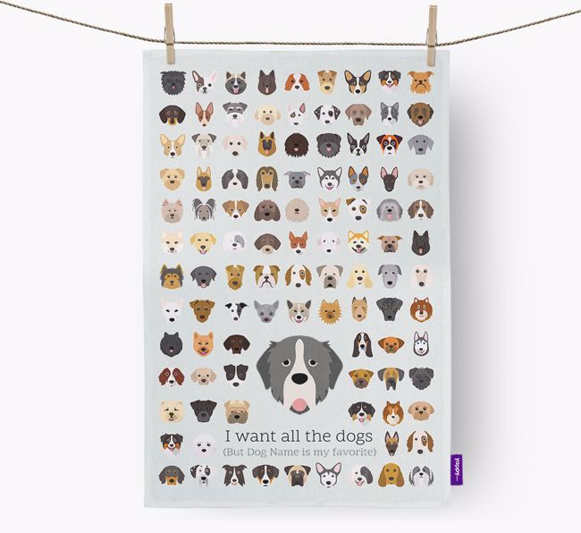 Personalised 'I want all the dogs' Dish Towel